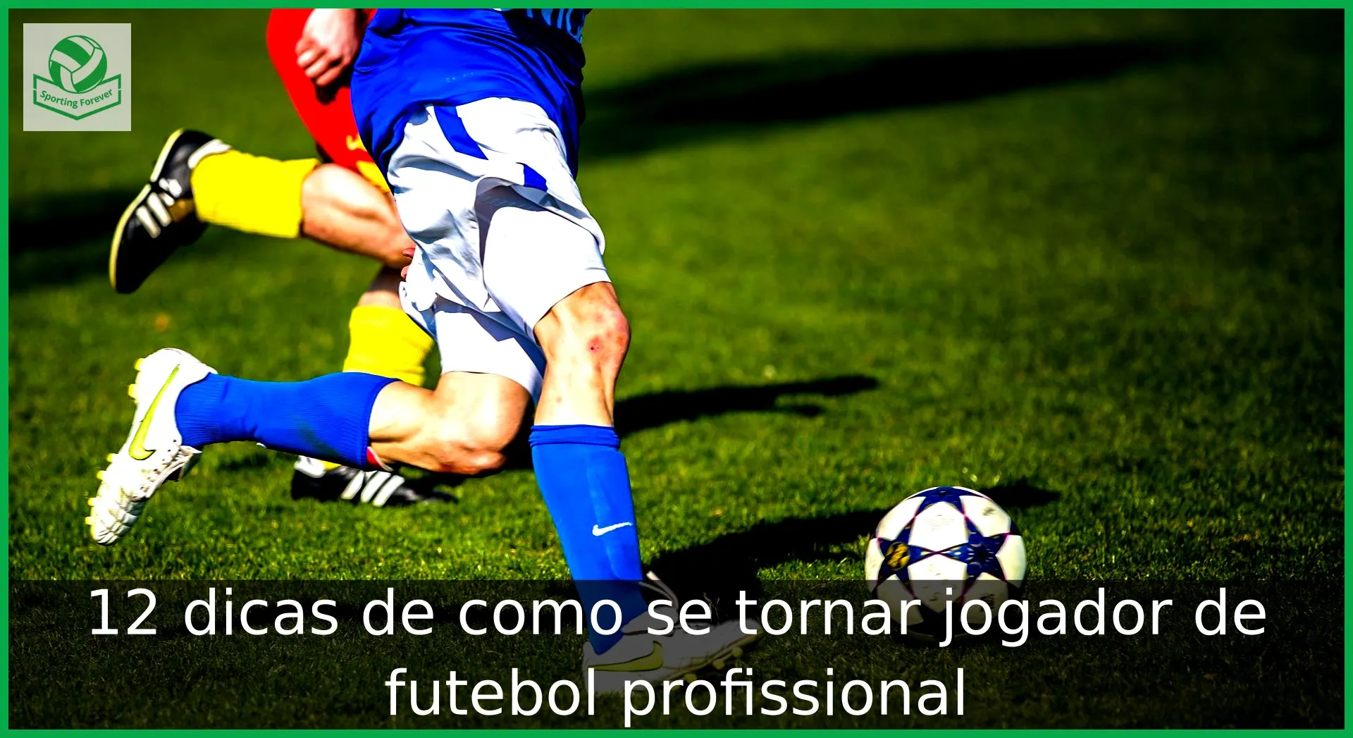 Dois jogadores profissionais jogando bola