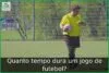Quanto tempo dura um jogo de futebol?