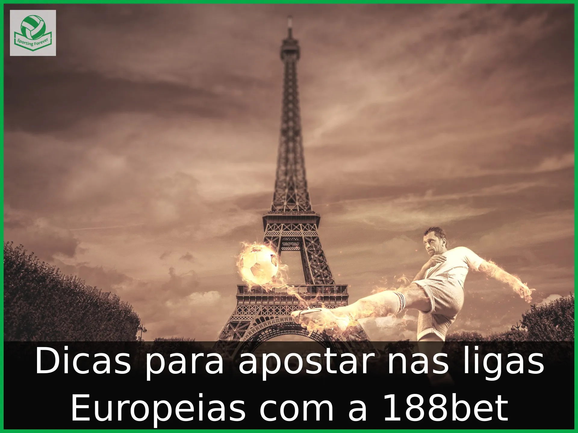 Dicas para apostar nas ligas Europeias com a 188bet Dicas para apostar nas ligas Europeias com a 188bet