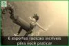 6 esportes radicais incríveis para você praticar