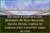 Em meio a polêmica com Wrexham de Ryan Reynolds, Quinta divisão inglesa se prepara para transmitir jogos ao vivo