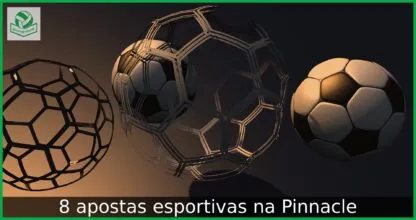 8 apostas esportivas na Pinnacle
