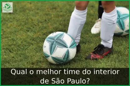 Qual o melhor time do interior de São Paulo?