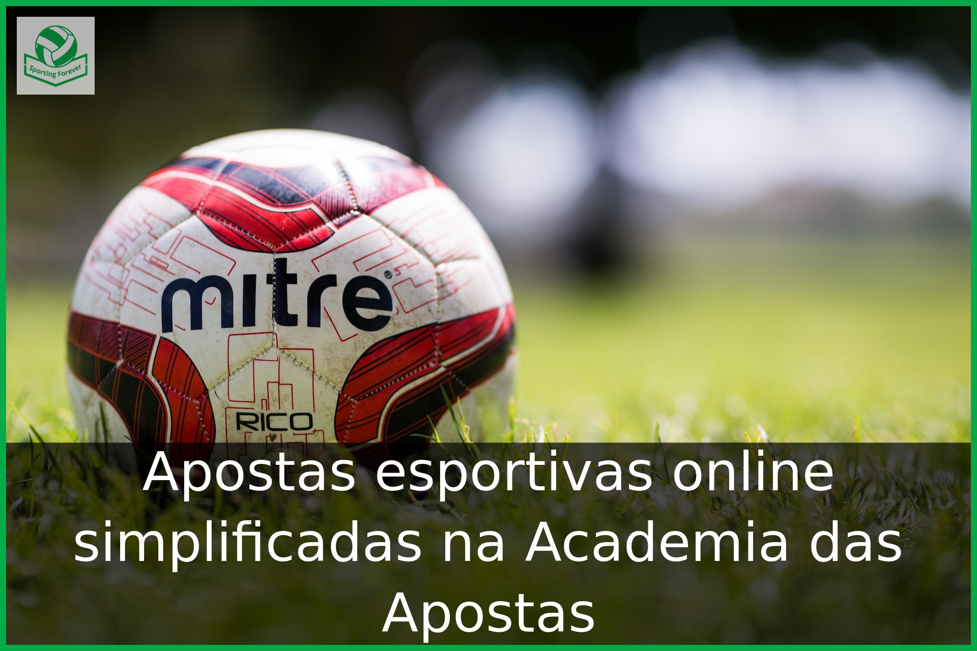 Apostas esportivas online simplificadas na Academia das Apostas