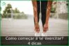 Como começar a se exercitar? 4 dicas Como começar a se exercitar? 4 dicas