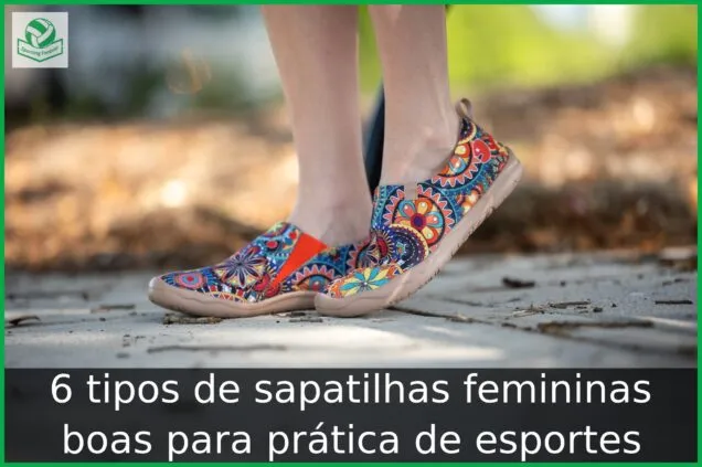 6 tipos de sapatilhas femininas boas para prática de esportes