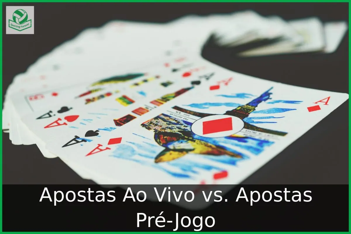 Apostas Ao Vivo vs. Apostas Pré-Jogo Apostas Ao Vivo vs. Apostas Pré-Jogo