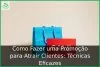 Como Fazer uma Promoção para Atrair Clientes: Técnicas Eficazes