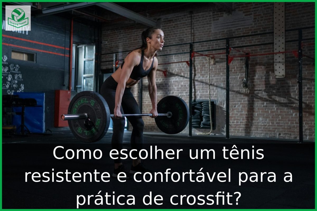 Como escolher um tênis resistente e confortável para a prática de crossfit?