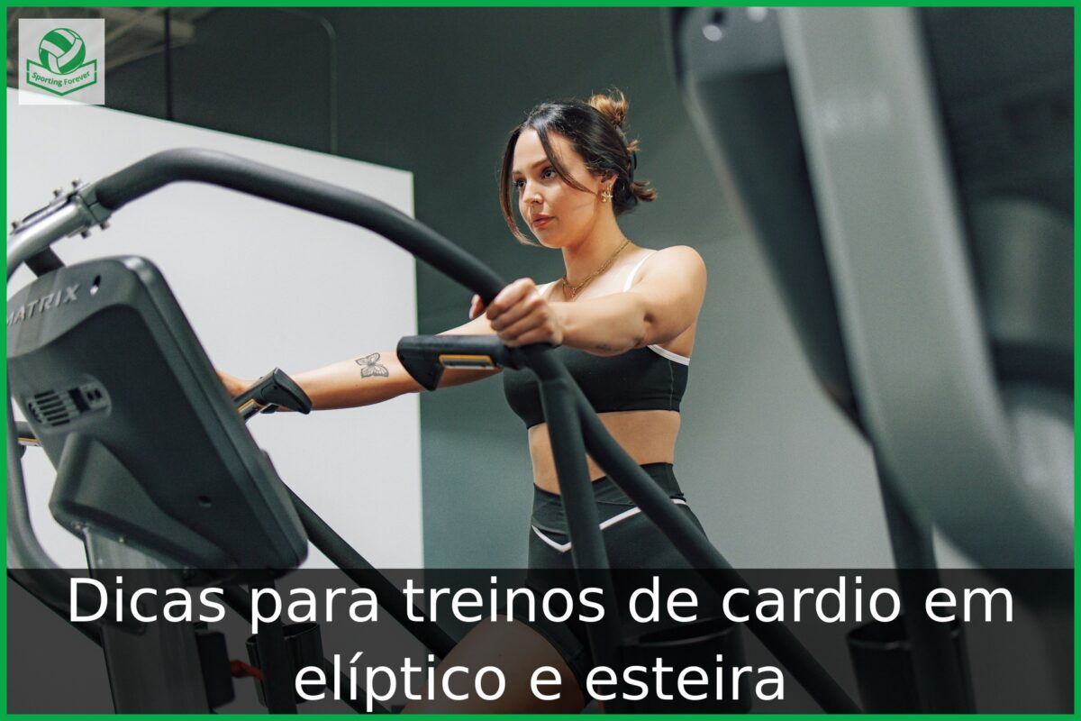 Dicas para treinos de cardio em elíptico e esteira