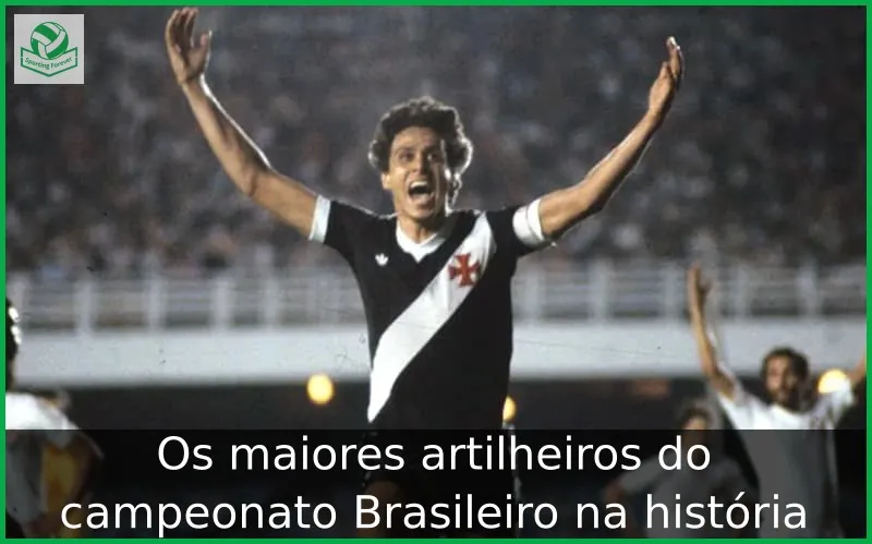 Os maiores artilheiros do campeonato Brasileiro na história Os maiores artilheiros do campeonato Brasileiro na história